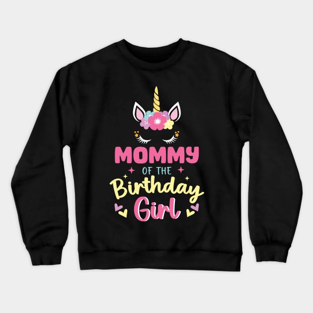 Mommy of The Birthday Girls Family Unicorn Lover B-day Gift For Girls Women Kids Crewneck Sweatshirt by Los San Der